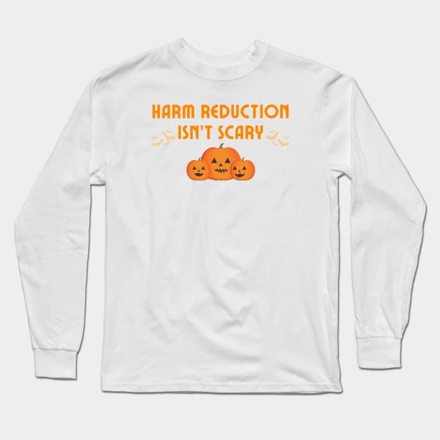 Harm Reduction Long Sleeve T-Shirt by HobbyAndArt